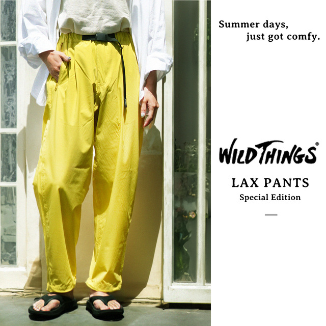 WILD THINGS〈 LAX PANTS 〉】夏を楽しませてくれるスペシャル