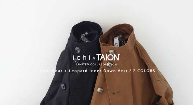 i c h i × TAION 10／31 20:00から発売 】Over Coat + Leopard Inner