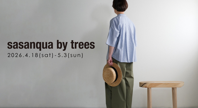 sasanqua by trees popup store【オンラインストア限定開催