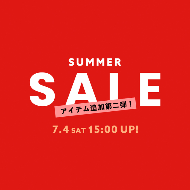 🌻SUMMER SALE開催中🌻7/4（土）15:00～ さらにセールアイテムを追加